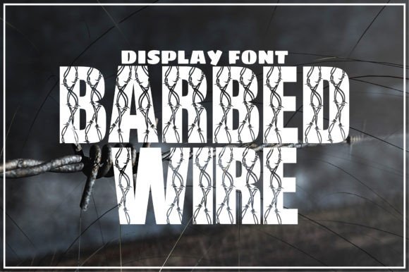 Barbed Wire Font: Evaluating Its Dramatic Aesthetic for Design Projects